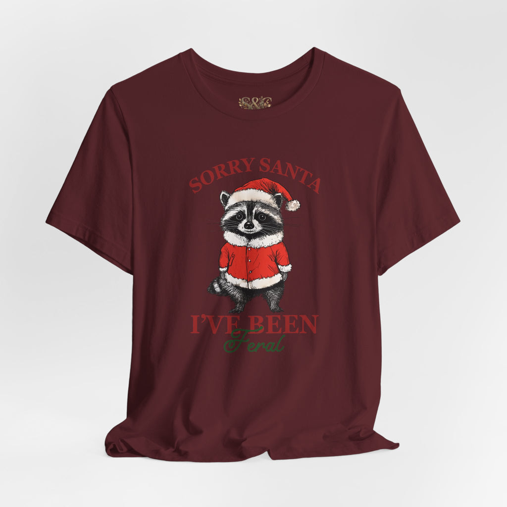T‑Shirt — "Sorry Santa I've Been Feral" Raccoon Christmas Tee