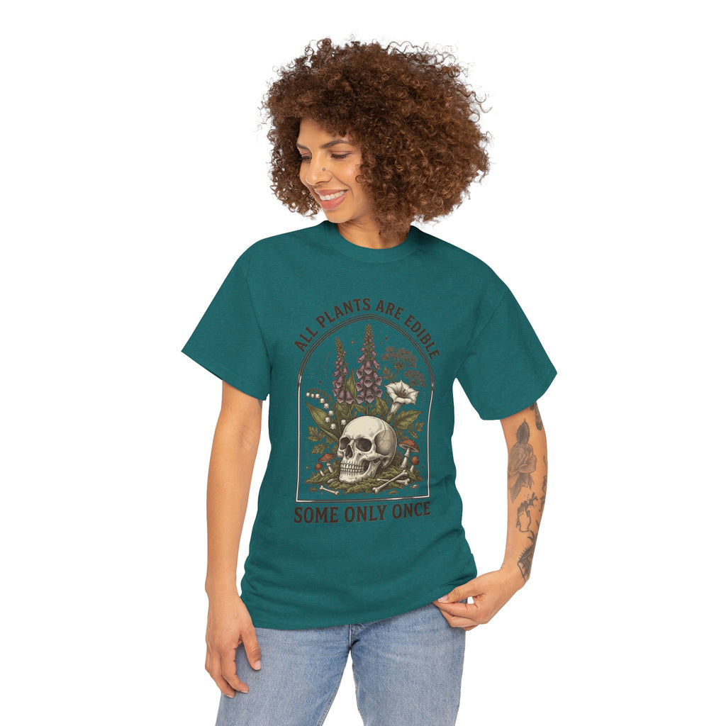Skull & Botanicals Tee — "All Plants Are Edible, Some Only Once" Graphic T-Shirt