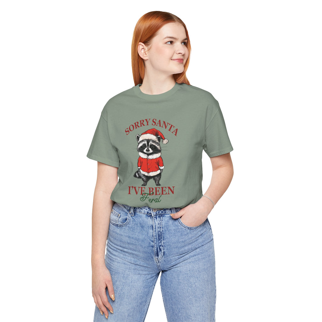 T‑Shirt — "Sorry Santa I've Been Feral" Raccoon Christmas Tee