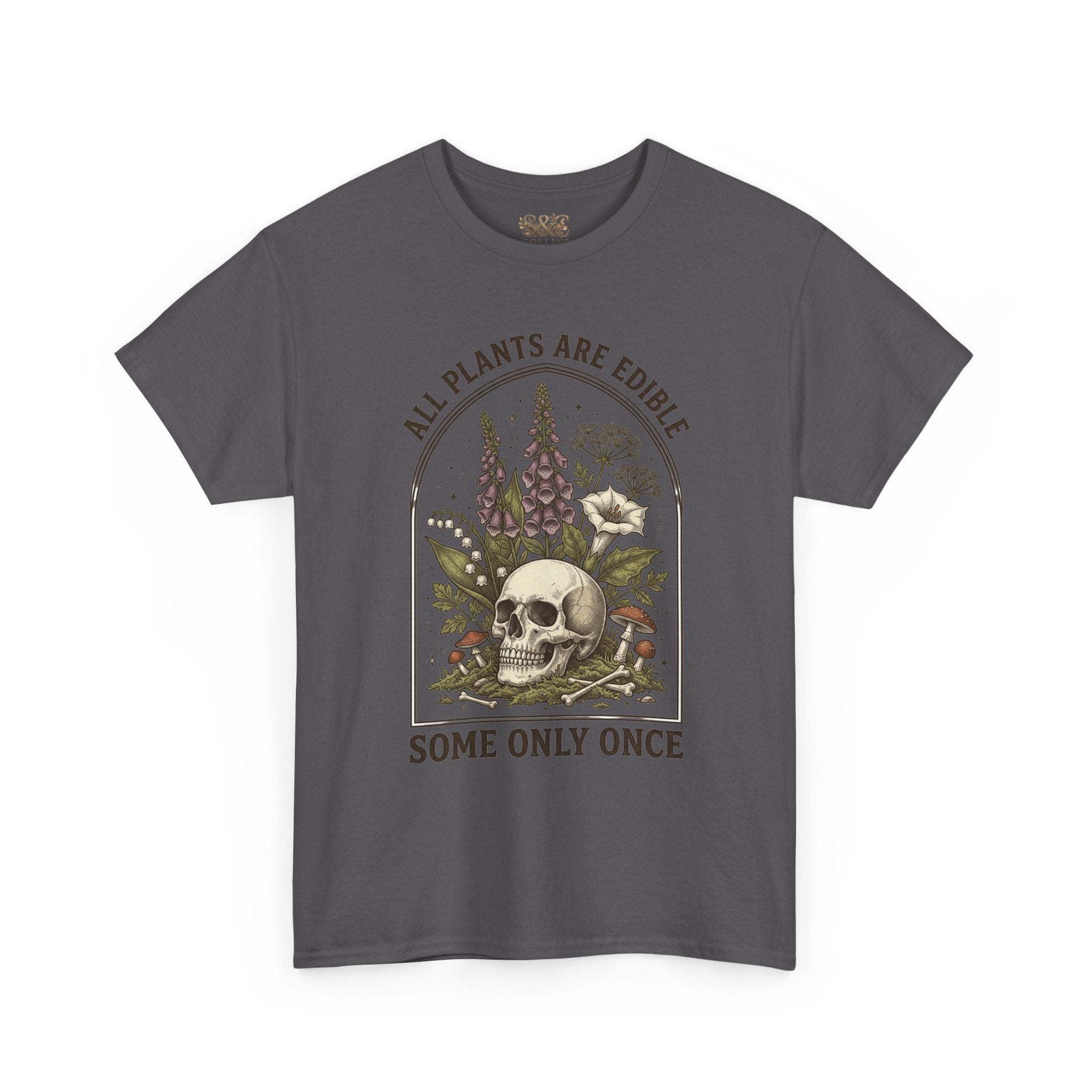 Skull & Botanicals Tee — "All Plants Are Edible, Some Only Once" Graphic T-Shirt