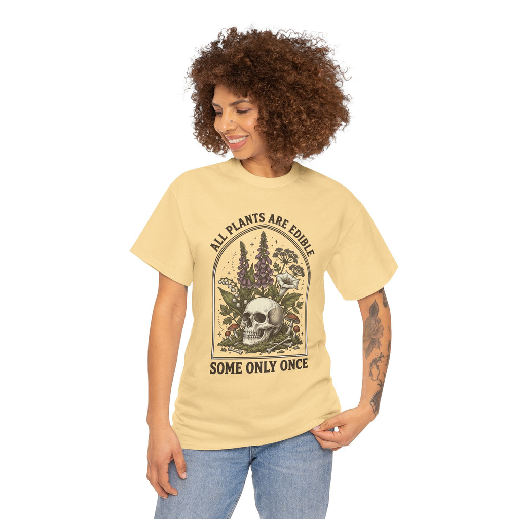 Skull & Botanicals Tee — "All Plants Are Edible, Some Only Once" Graphic T-Shirt