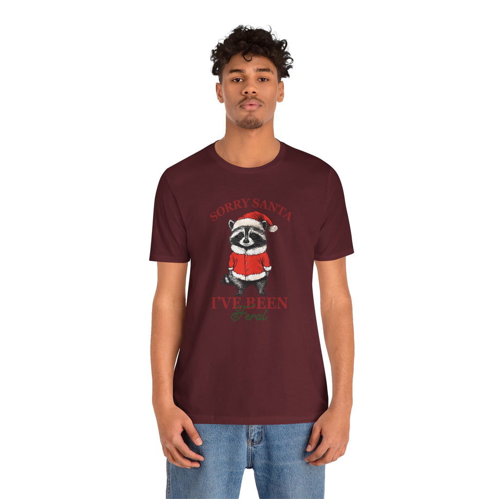 T‑Shirt — "Sorry Santa I've Been Feral" Raccoon Christmas Tee