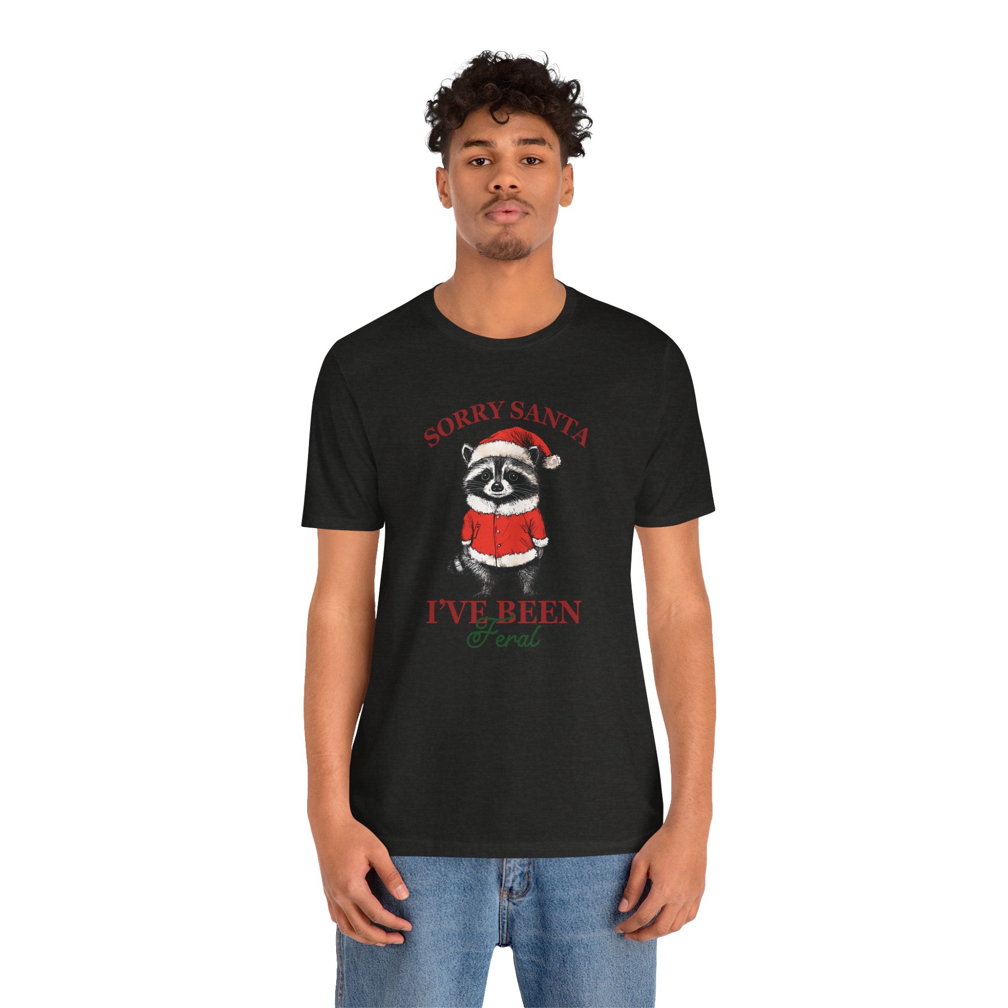 T‑Shirt — "Sorry Santa I've Been Feral" Raccoon Christmas Tee